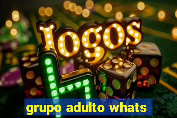 grupo adulto whats